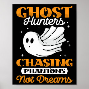 Ghost Hunter Chasing Phantoms - Halloween Ghost Hu Poster