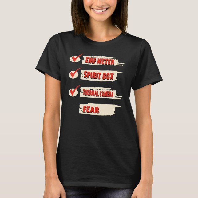 Ghost Hunter Checklist EMF Meter Paranormal Invest T-Shirt (Front)