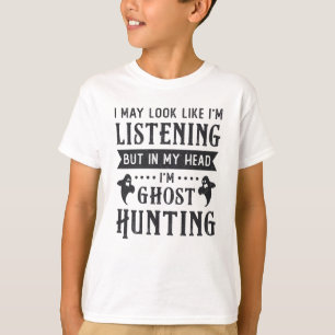 Ghost Hunter I'm Ghost Hunting Paranormal Hunt T-Shirt