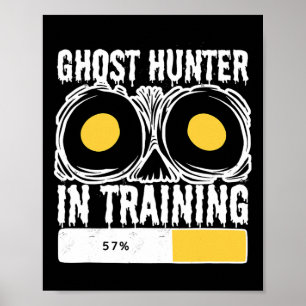 Ghost Hunter In Training Halloween Ghost Hunting Poster