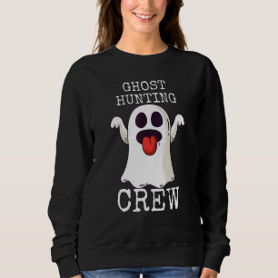 Ghost Hunter Paranormal Ghost Hunting Crew 1 Sweatshirt