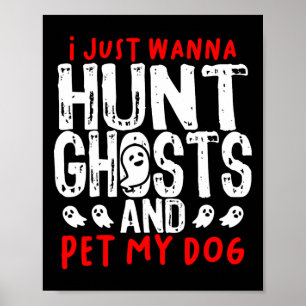 Ghost Hunter Paranormal Hunting Investigator Dog L Poster