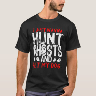 Ghost Hunter Paranormal Hunting Investigator Dog L T-Shirt