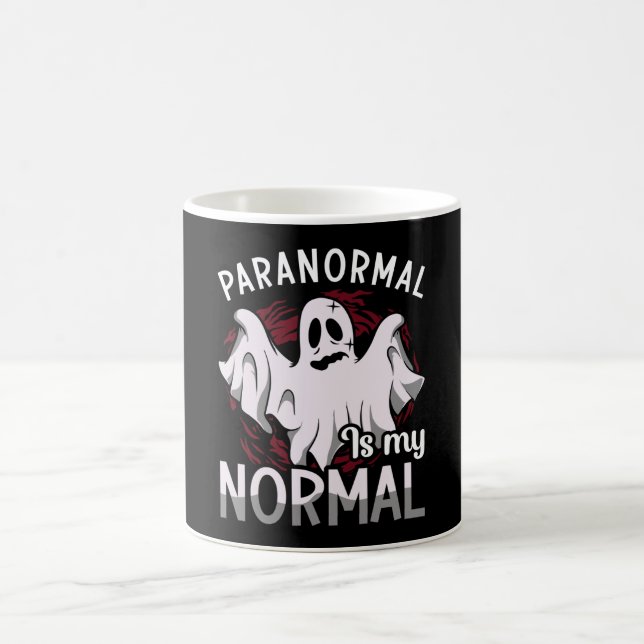 Ghost Hunter Paranormal Is My Normal Ghost Hunting Coffee Mug (Center)