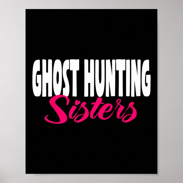 Ghost Hunter Sisters Investigator Paranormal  Poster (Front)