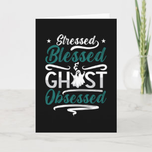Ghost Hunter Stressed Blessed Ghost Hunting Hunt Card