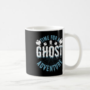 Ghost Hunting Adventures Quote For Paranormal Inve Coffee Mug