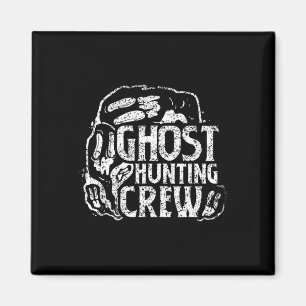 Ghost Hunting Crew Ghosts Hunt Hunter  Magnet