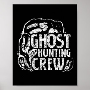 Ghost Hunting Crew Ghosts Hunt Hunter Poster