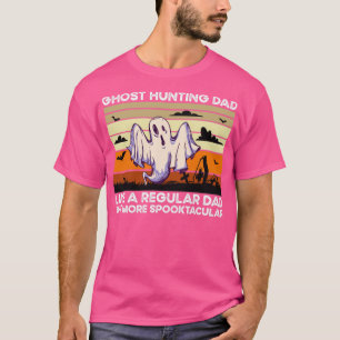 Ghost Hunting Dad T-Shirt