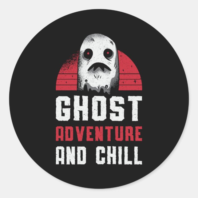 Ghost Hunting Ghost Adventure And Chill Hunter Classic Round Sticker (Front)