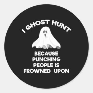 Ghost Hunting Gift Funny Ghost Hunter Punch Classic Round Sticker