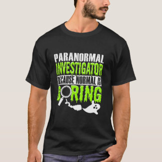 Ghost Hunting Paranormal Investigator Ghost Hunter T-Shirt