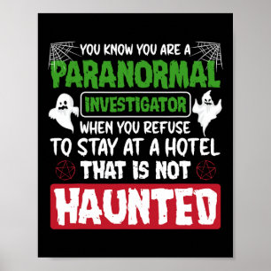 Ghost Hunting Paranormal Investigator Quote Poster