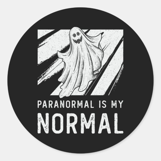 Ghost Hunting Paranormal Is My Normal Ghost Hunter Classic Round Sticker (Front)