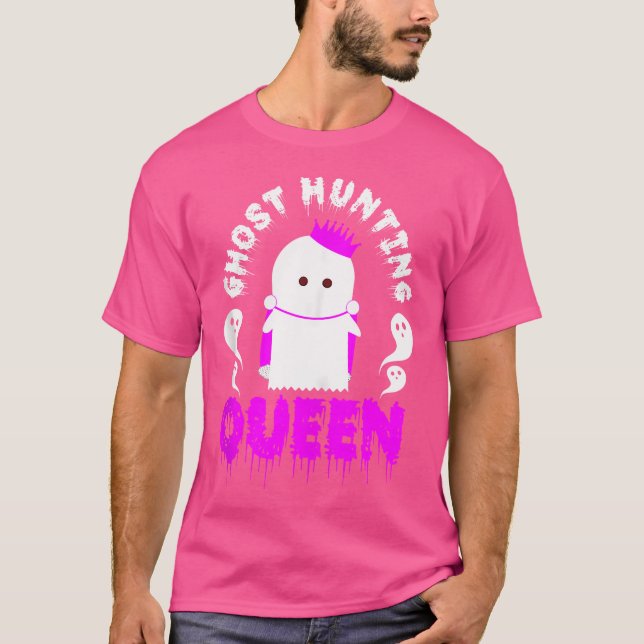 Ghost Hunting Queen T-Shirt (Front)