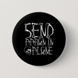 Ghost Hunting - Send Aaron In Alone - Halloween 6 Cm Round Badge