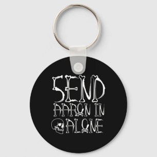 Ghost Hunting - Send Aaron In Alone - Halloween Key Ring