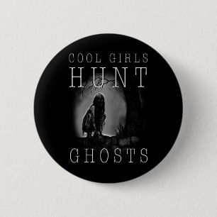 Ghost Hunting Shirt Funny Ghosthunter Girl Paranor 6 Cm Round Badge