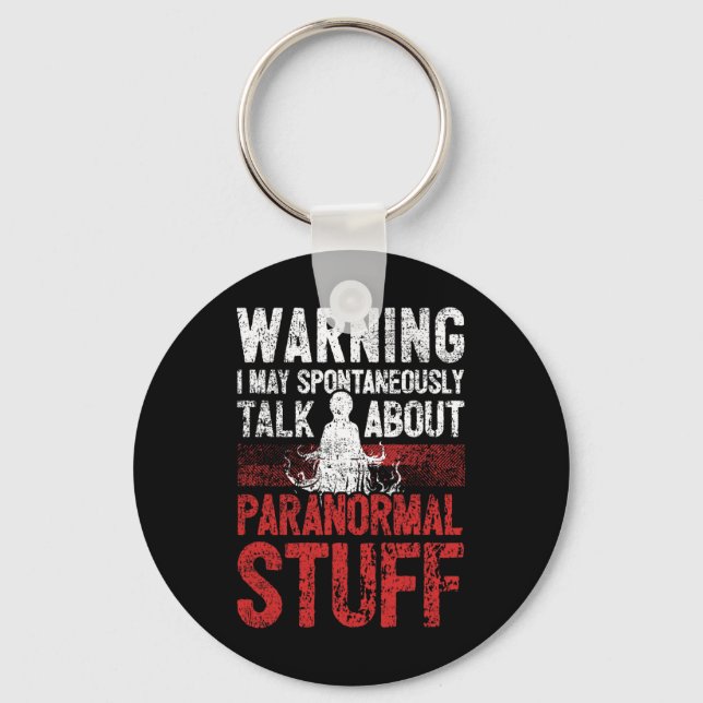 Ghost Hunting Warning Paranormal Investigator  Key Ring (Front)