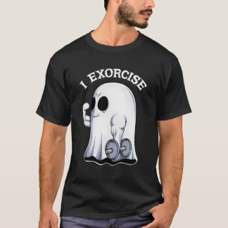Ghost I Exorcise Gym Exercise Workout Spooky Hallo T-Shirt