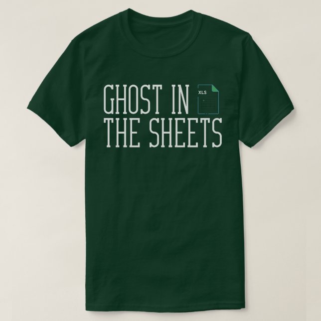Ghost in the Sheets Funny Excel  T-Shirt (Design Front)
