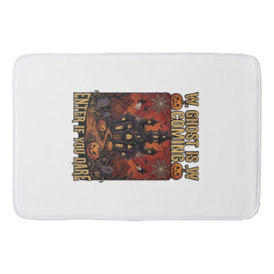 Ghost Is Coming Halloween Haunted House Pumpkins B Bath Mat