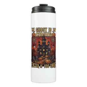 Ghost Is Coming Halloween Haunted House Pumpkins B Thermal Tumbler