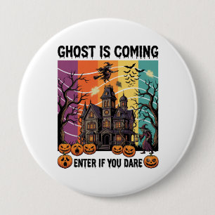 Ghost Is Coming Halloween Haunted House Witch Pump 10 Cm Round Badge
