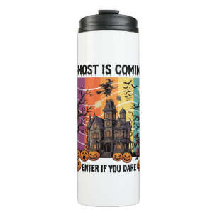 Ghost Is Coming Halloween Haunted House Witch Pump Thermal Tumbler