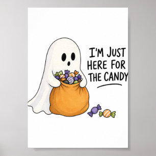 Ghost Just Here for the Candy Halloween Illustrati Poster