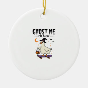 Ghost Me Im Busy Halloween Goose Skateboard Ceramic Tree Decoration