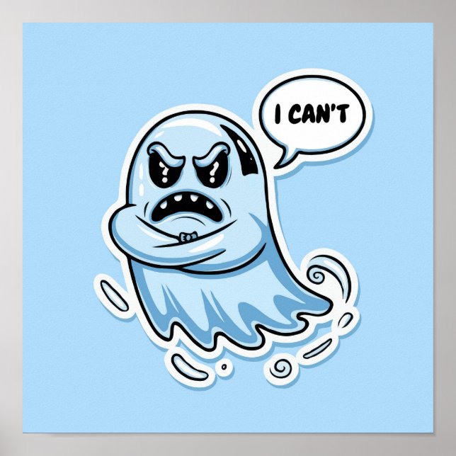 Ghost of Disapproval - Sassy "I Can't" Cartoon Art Poster (Front)