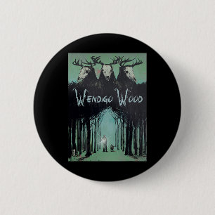 Ghost Of The Forest Cryptid Wendigo Wood 6 Cm Round Badge