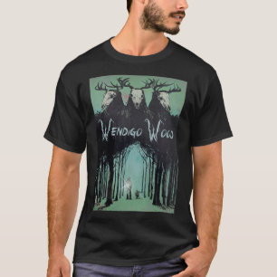 Ghost Of The Forest Cryptid Wendigo Wood T-Shirt