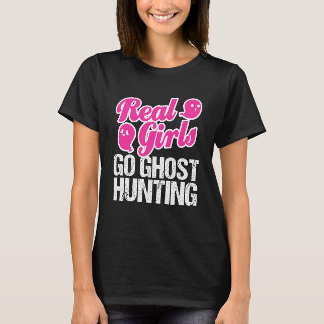 Ghost Paranormal Hunting Hunter Girls   Women Her T-Shirt (Front)