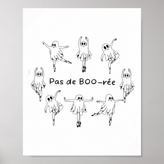 Ghost Pas De Boo-rée Ballet Dancer Spooky Hallowee Poster (Front)