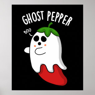 Ghost Pepper Funny Chilli Pun Dark BG Poster