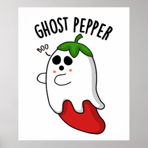 Ghost Pepper Funny Chilli Pun  Poster