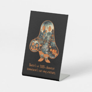 Ghost Sarcasm Funny Halloween Decor Pedestal Sign