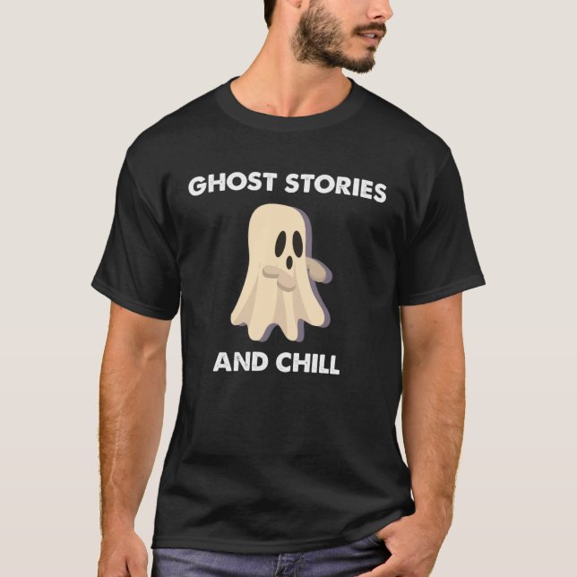 Ghost Stories and Chill T-Shirt (Front)