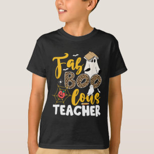 Ghost Teacher Fabulous Teaching School Halloween T T-Shirt