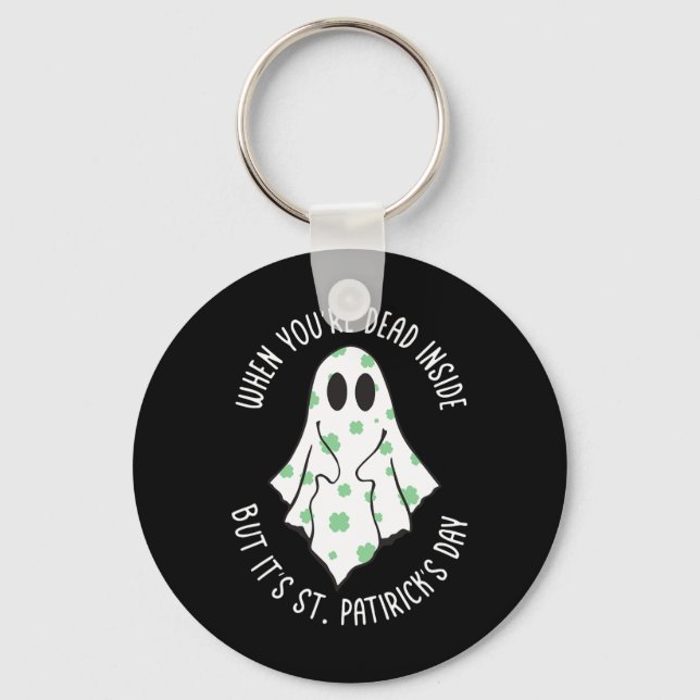 Ghost When You're Dead Inside But It's St. Patrick Key Ring (Front)