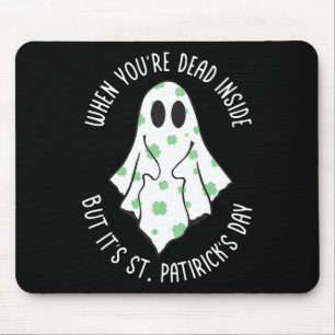 Ghost When You're Dead Inside But It's St. Patrick Mouse Mat