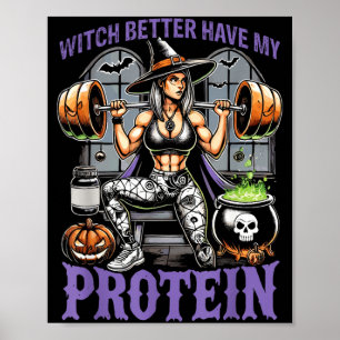 Ghost Workout Witch Better Have Protein Halloween Poster