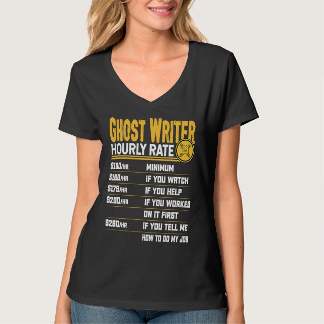 Ghost Writer Hourly Rate T-Shirt (Front)