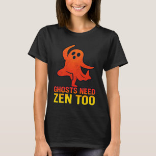 Ghost Yoga Instructor Halloween Ghosts Need Zen To T-Shirt