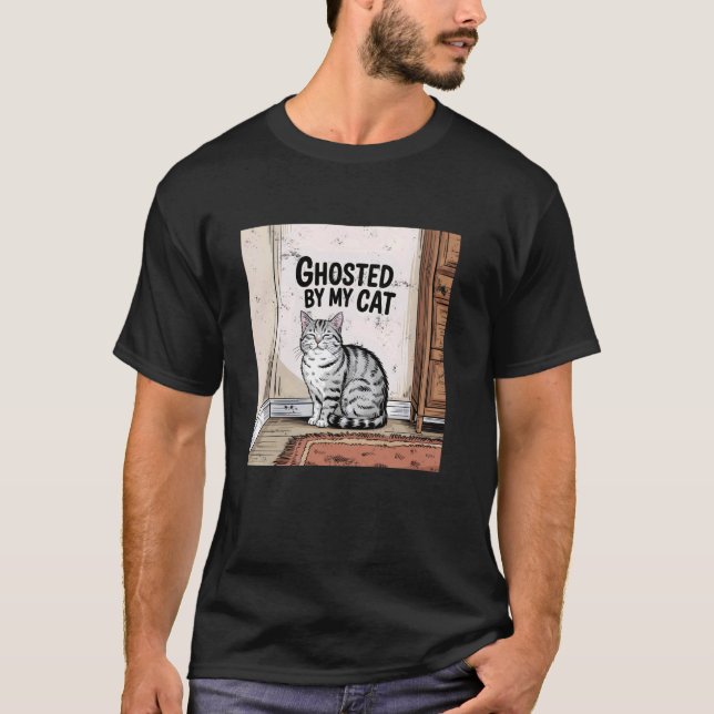 Ghosted by My Cat T-Shirt (Front)
