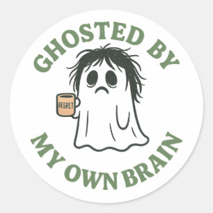Ghosted by my own Brain Sticker