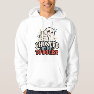 Ghosted by My To-Do List   Funny Halloween T-Shirt Hoodie